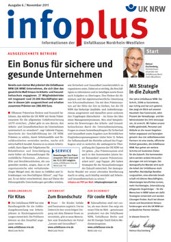 Das Bild zeigt die Titelseite des Magazins 'infoplus' der Unfallkasse Nordrhein-Westfalen, Ausgabe 6, November 2011. Oben steht der Titel 'infoplus' in rot und schwarz. Der Untertitel lautet 'Informationen der Unfallkasse Nordrhein-Westfalen'. Darunter beginnt ein Artikel mit der Überschrift 'Ein Bonus für sichere und gesunde Unternehmen', begleitet von einem Foto eines lächelnden Mannes. Der Artikel thematisiert Auszeichnungen für Betriebe, die sich im Bereich Arbeitsschutz und Prävention hervortun. Weitere kleinere Artikel und Informationen sind auf der Titelseite zu sehen, die Themen wie Brandschutz in Kitas und innovative Ideen am Arbeitsplatz behandeln.