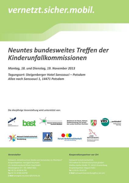 Poster für das neunte bundesweite Treffen der Kinderunfallkommissionen, das am 18. und 19. November 2013 im Steigenberger Hotel Sanssouci in Potsdam stattfindet. Die Veranstaltung wird von mehreren Organisationen unterstützt, darunter die Unfallkasse NRW. Ziel ist der Austausch über Sicherheit und Prävention von Kinderunfällen.