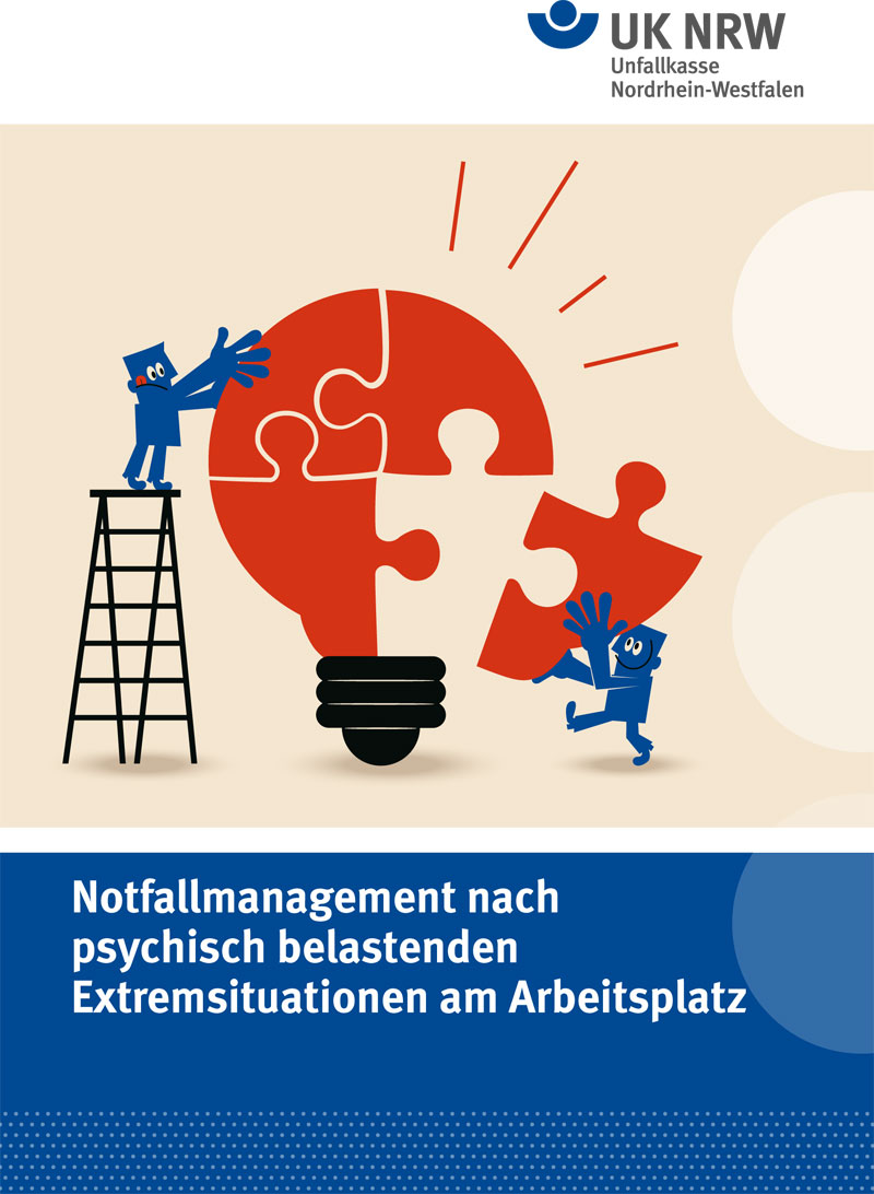 Ein Plakat der Unfallkasse NRW zeigt eine stilisierte Glühbirne, die aus roten Puzzleteilen besteht. Zwei blaue cartoonartige Figuren setzen das Puzzle auf unterschiedlichen Ebenen einer schwarzen Leiter zusammen. Eine dritte Figur steht unten und hebt ein weiteres Puzzleteil hoch. Der Hintergrund ist beige. Oben rechts das Logo der Unfallkasse Nordrhein-Westfalen. Unter der Abbildung steht der Text: 'Notfallmanagement nach psychisch belastenden Extremsituationen am Arbeitsplatz'.