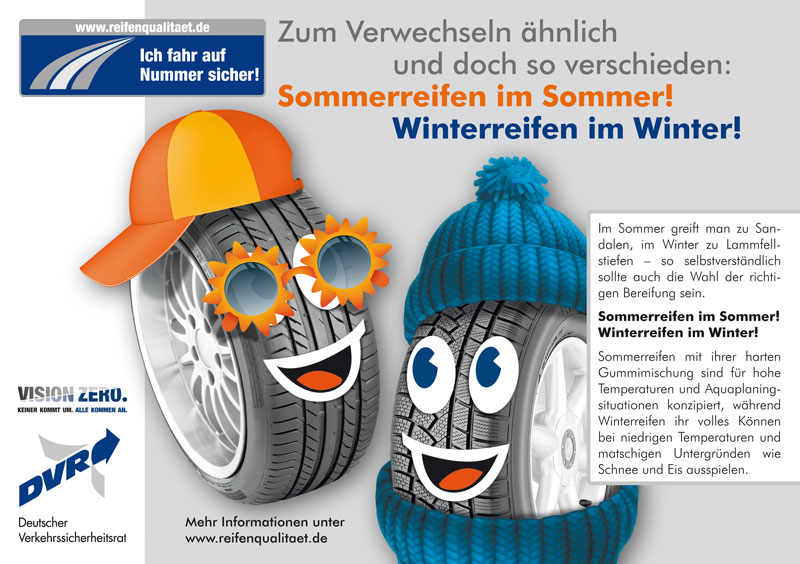 Das Bild zeigt zwei Reifen mit Gesichtern, die einen Helm beziehungsweise eine Wollmütze tragen. Links ist ein Reifen mit Sonnenbrille und Helm, rechts ein Reifen mit Wollmütze und Schal. Darüber steht: 'Zum Verwechseln ähnlich und doch so verschieden: Sommerreifen im Sommer! Winterreifen im Winter!'. Der Text beschreibt die Wichtigkeit der richtigen Bereifung je nach Jahreszeit für die Verkehrssicherheit. Das Bild enthält Logos der Unfallkasse NRW, Vision Zero und dem Deutschen Verkehrssicherheitsrat.