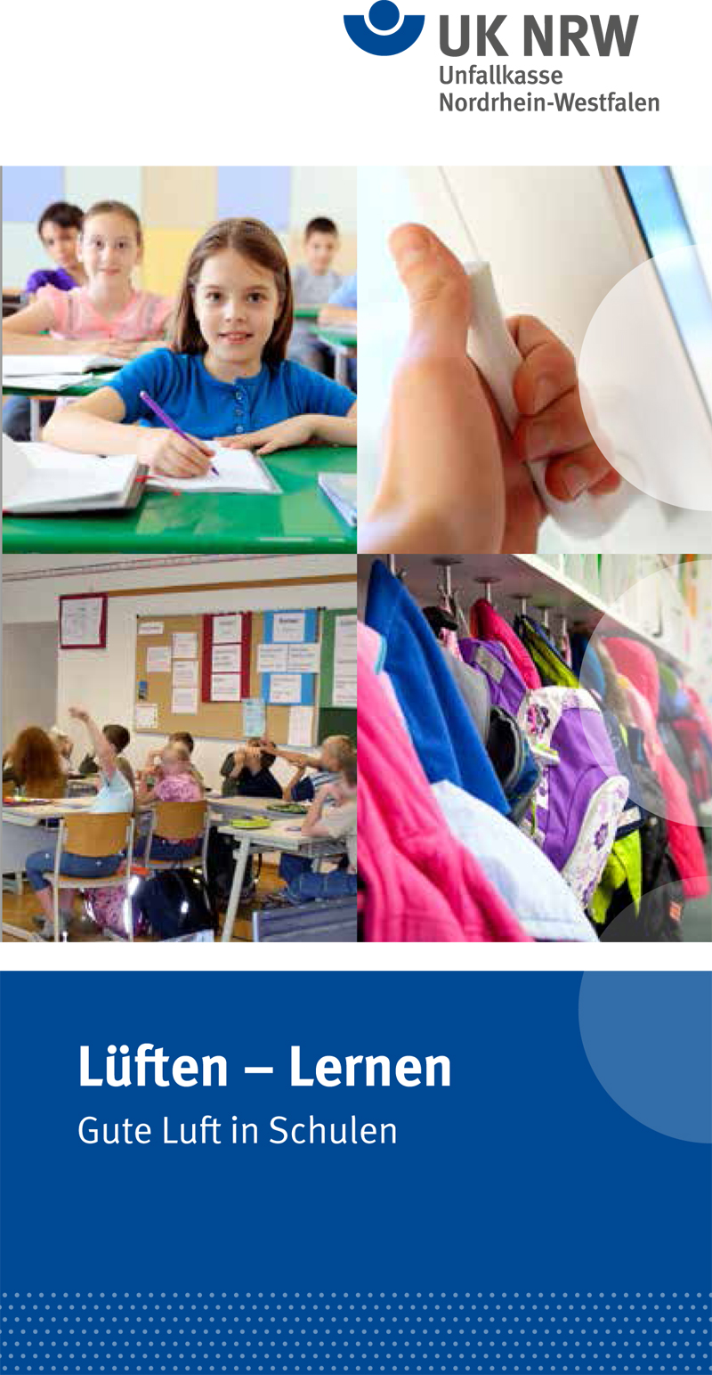 Das Bild zeigt eine Broschüre der Unfallkasse NRW. Oben links sitzt ein Mädchen an einem Schreibtisch im Klassenraum. Rechts daneben wird ein Fenster von einer Hand geöffnet. Darunter links ein Klassenzimmer mit Schülern und einer Lehrerin. Rechts sind bunte Jacken an einem Haken. Unten steht der Titel: 'Lüften – Lernen: Gute Luft in Schulen'. Das Logo der Unfallkasse NRW ist oben angezeigt.