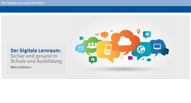 Das Bild zeigt ein Banner mit der Überschrift 'Der Digitale Lernraum: Sicher und gesund in Schule und Ausbildung'. Rechts sind bunte Sprechblasen mit Symbolen wie einer Lupe, einem Globus und einem Telefon. Die DGUV bietet eine Plattform für Arbeitsschutz und Prävention. Oben steht 'Der Digitale Lernraum der DGUV'.