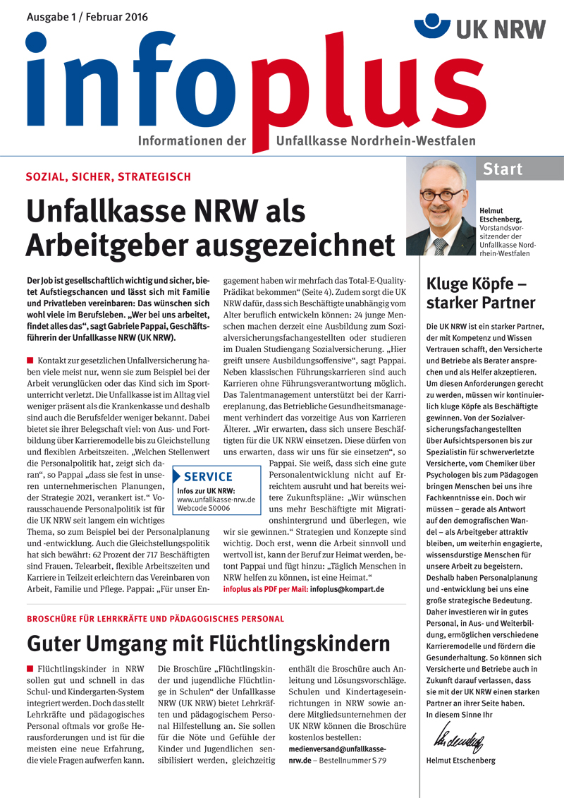 Die Titelseite der Ausgabe Februar 2016 des 'info plus' Magazins der Unfallkasse Nordrhein-Westfalen. Der Haupttitel lautet 'Unfallkasse NRW als Arbeitgeber ausgezeichnet'. Oben links befinden sich die Wörter 'Sozial, sicher, strategisch'. Auf der rechten Seite ist ein Abschnitt mit der Überschrift 'Kluge Köpfe - starker Partner'. Das Layout ist zweispaltig mit Textabschnitten. Das Design passt zum Thema Arbeitsschutz, Prävention und die Rolle der Unfallkasse als vorbildlicher Arbeitgeber.