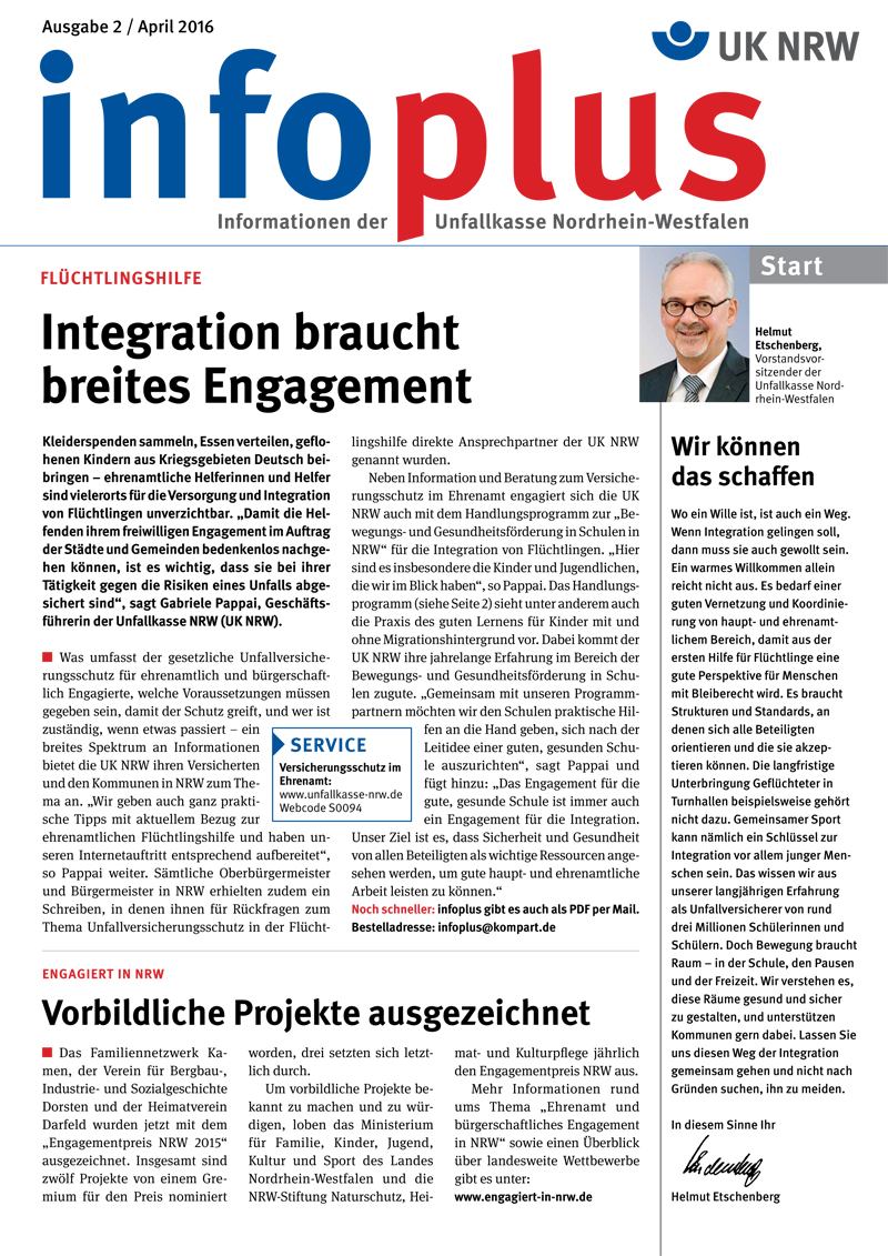 Das Bild zeigt das Titelblatt der Ausgabe 2 / April 2016 der Zeitschrift "top plus", herausgegeben von der Unfallkasse Nordrhein-Westfalen. Der Hauptartikel thematisiert die wichtige Rolle von Integration und breitem Engagement in der Flüchtlingshilfe. Rechts ist ein Bild einer Person mit der Überschrift "Start" und einem kleinen Artikel zu Neuigkeiten aus der UK NRW. Weitere Themen sind Projektauszeichnungen, Arbeitsschutz und Prävention. Die Zeitschrift richtet sich vor allem an Leser, die an Arbeitsschutz und Präventionsmaßnahmen interessiert sind.