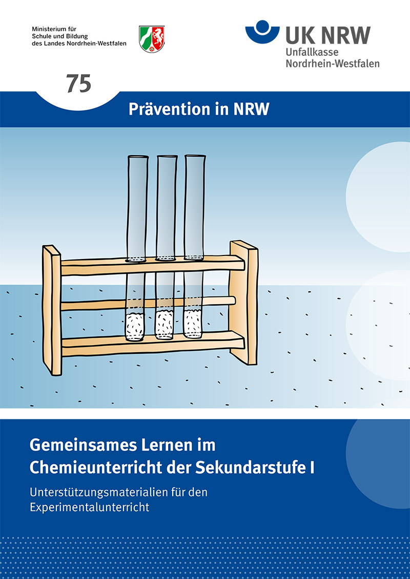 Das Bild zeigt ein Regalsystem mit drei Reagenzgläsern auf einem blauen Hintergrund. Oben steht 'Prävention in NRW' mit Logos des Ministeriums und der Unfallkasse Nordrhein-Westfalen. Unten der Titel 'Gemeinsames Lernen im Chemieunterricht der Sekundarstufe I' und der Hinweis 'Unterstützungsmaterialien für den Experimentalunterricht'. Kontext ist die Sicherheit im Chemieunterricht zur Unfallprävention.