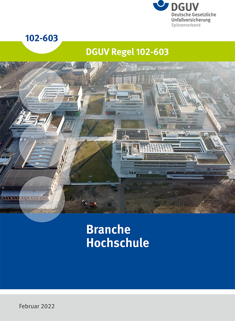 Das Bild zeigt die Titelseite eines Dokuments der Unfallkasse NRW mit dem Titel 'DGUV Regel 102-603', das sich auf die Arbeitssicherheit in der Hochschulbranche konzentriert. Die Seite zeigt ein Luftbild eines modernen Hochschulcampus mit mehreren Gebäuden, Grünflächen und Wegen. Oben sind die Farben Blau, Grün und Grau prominent, mit dem Titel und der Dokumentnummer deutlich sichtbar. Am unteren Rand steht 'Februar 2022'.