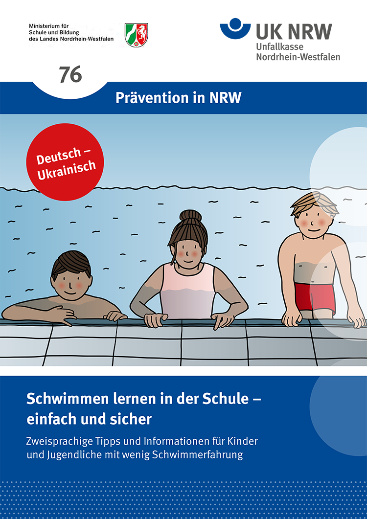 Titelseite einer Broschüre des Ministeriums für Schule und Bildung NRW. Der Titel lautet 'Prävention in NRW'. Eine Grafik zeigt lächelnde Kinder im Schwimmbecken. Oberer Text in Deutsch und Ukrainisch über Schwimmfähigkeiten für Kinder und Jugendliche. Oberes Logo des Ministeriums und der Unfallkasse NRW, Nummer 76. Ziel der Broschüre ist die Förderung der Schwimmkompetenz und Sicherheit im Wasser.