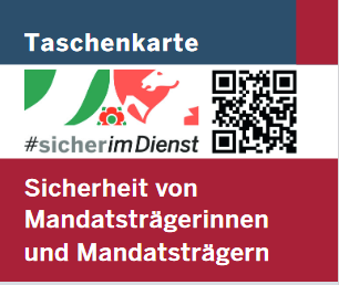 Grafik einer Taschenkarte zur Sicherheit von Mandatsträgerinnen und Mandatsträgern. Oben steht 'Taschenkarte' auf blauem Hintergrund. Darunter ist ein Logo mit einem roten Löwenkopf und grünen Elementen neben einem QR-Code, begleitet vom Hashtag #sicherimDienst. Unten auf rotem Hintergrund steht 'Sicherheit von Mandatsträgerinnen und Mandatsträgern'. Die Farben und das Layout suggerieren einen offiziellen Ton und Fokus auf Prävention und Arbeitsschutz.