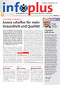 Die Titelseite des infoplus Magazins enthält Artikel zum Thema Arbeitsschutz und Prävention. Oben befinden sich der Name des Magazins und der Slogan 'Arbeitsschutz gemeinsam gestalten'. Der Hauptartikel auf der Seite behandelt das Thema 'Anreize schaffen für mehr Gesundheit und Qualität'. Ein Bild eines lächelnden Mannes ist rechts neben dem Artikel zu sehen. Weitere Nachrichten und Artikelüberschriften sind darunter aufgeführt. Das Design ist in den Farben Rot und Weiß gehalten.